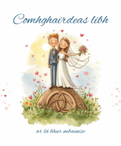 Cártaí as Gaeilge  - Comhghairdeas Libh ar Lá Bhur mBainise